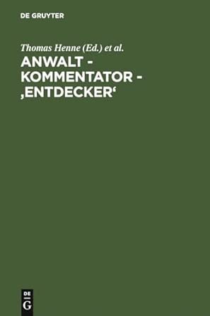 Anwalt - Kommentator - 'Entdecker': Festschrift für Hermann Staub zum 150. Geburtstag am 21. März 2006 Reprint 2011 Edition-Wow! eBook