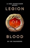 Legion of Blood: A Nox Sanguinem Novel - Empire of Blood Book One (The Nox Sanguinem Universe)