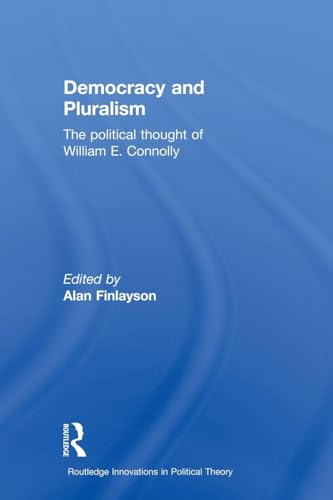 Democracy and Pluralism (Routledge Innovations in Political Theory)