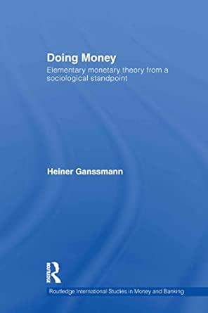 Doing Money: Elementary Monetary Theory from a Sociological Standpoint: 68 book cover