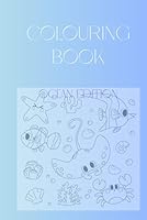 Colouring Book: Ocean Edition B0F6CZZ43Y Book Cover