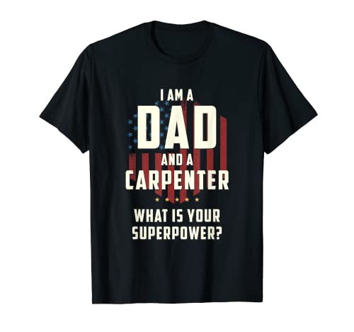 Funny Dad Carpenter Superpower Fête des Pères T-Shirt