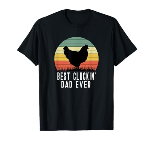 Mejor papá de Cluckin Ever Pollo Papá Papá Padre Día del Padre Granjero Camiseta