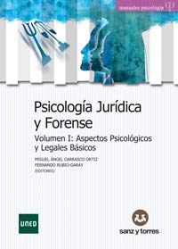 Psicología Jurídica y Forense: Volumen I: Aspectos Psicológicos y Legales Básicos Volumen II: Ambitos de Aplicación