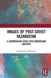 Buy Images of the Post-Soviet Kazakhstan — BookShops.in