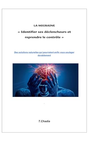 La migraine: Identifier ses déclencheurs et reprendre le contrôle