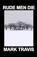 RUDE MEN DIE 1517603269 Book Cover