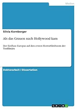 Paperback Als das Grauen nach Hollywood kam: Der Einfluss Europas auf den ersten Horrorfilmboom der Tonfilmära [German] Book