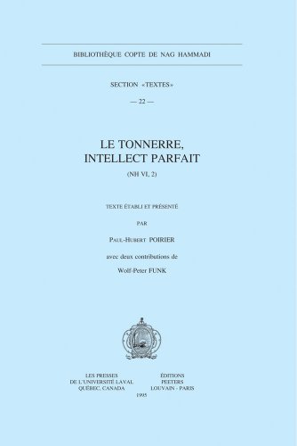 Le Tonnerre, Intellect Parfait Nh VI, 2 (Bibliotheque Copte De Nag Hammadi Section Textes) (French Edition)