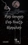  Mes songes des nuits blanches