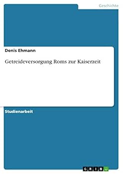 Paperback Getreideversorgung Roms zur Kaiserzeit [German] Book