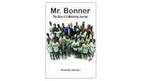 Mr. Bonner: The Story of a Mentoring Journey 1733400109 Book Cover