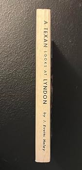 Paperback 1964 FIRST EDITION A TEXAN LOOKS AT PRESIDENT LYNDON JOHNSON ILLEGITIMATE POWER [Paperback] J. EVETTS HALEY Book