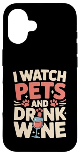 I Watch Pets And Drink Wine �y�b�g�V�b�^�[ ���C�� �X�}�z�P�[�X iPhone 16 �p