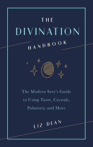 The Divination Handbook: The Modern Seer's Guide To Using Tarot, Crystals, Palmistry, And More #TOP29