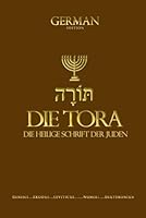 Die Tora Auf Deutsch (DIE Thora, The Torah Die Fünf Bücher Mose. ist der erste Teil des Tanach, der hebräischen Bibel .Sie besteht aus fünf Büchern: ... schrift altes testament (German Edition) B0CPTJ7GFP Book Cover
