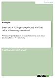 Bismarcks Sozialgesetzgebung. Wohltat oder Ablenkungsmanöver?: Praktikumsportfolio zum Geschichtsunterricht in einer neunten Klasse (Gymnasium)