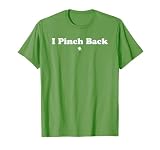 I Pinch Back T-Shirt T-Shirt