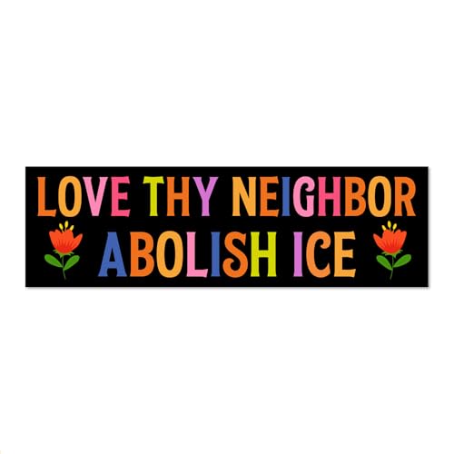JQYCJTR Love Thy Neighbor Abolish ICE Sticker or Magnet, Social Justice Sticker or Magnet, Reusable Car Magnets for Bumper Fridge Locker, Human Rights Sign, Immigration Rights Car Accessories