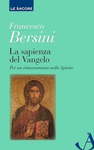 La sapienza del Vangelo. Per un rinnovamento dello spirito