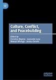 Culture, Conflict, and Peacebuilding
