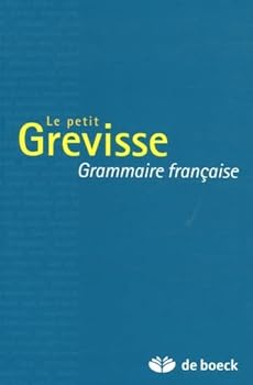 Le petit Grevisse: Grammaire franÃ§aise