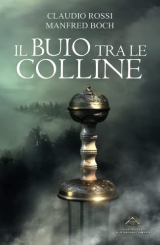IL BUIO TRA LE COLLINE