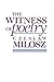 The Witness of Poetry (The Charles Eliot Norton Lectures)