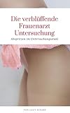 untersuchungsstuhl gracie  Die verblüffende Frauenarzt Untersuchung: Abspritzen im Untersuchungsstuhl