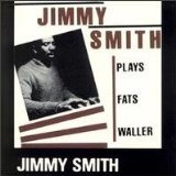 Jimmy Smith Plays Fats Waller [Audio CD]