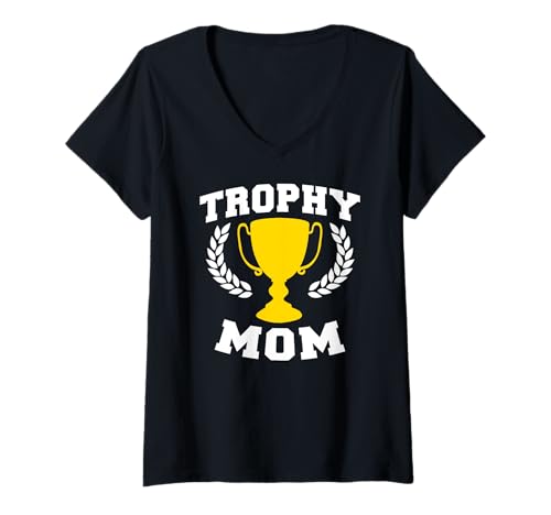 Womens Trophy MOM Funny Mothers Day Trophy MOM V-Neck T-Shirt