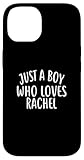 Photo Gallery maglietta just a boy who loves rachel cute rachel custodia per iphone 14 Photo Gallery maglietta just a boy who loves rachel cute rachel custodia per iphone 14