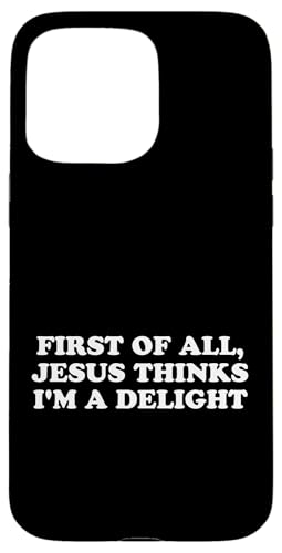 Jesus Says I'm a Delight Funny Christian �X�}�z�P�[�X iPhone 15 Pro Max �p