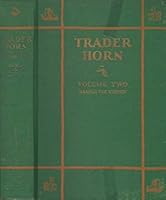 TRADER HORN. VOLUME II. B00KQWD324 Book Cover