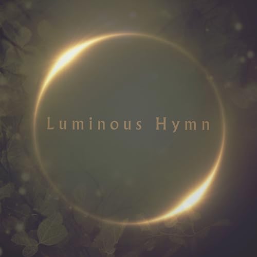 Luminous Hymn