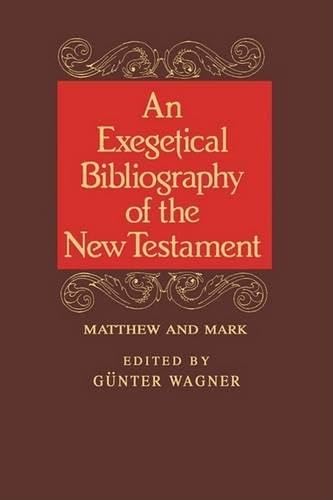 Exegetical Bibl: Matt-Mark Vol 1 (EXEGETICAL BIBLIOGRAPHY OF THE NEW TESTAMENT)