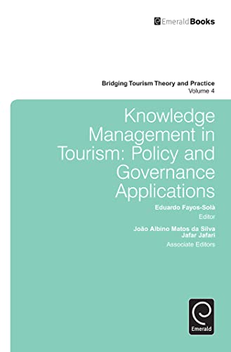 Knowledge Management in Tourism: Policy and Governance Applications (Bridging Tourism Theory and Practice, 4)