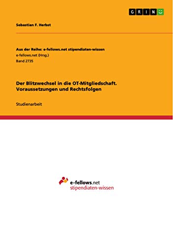 Der Blitzwechsel in die OT-Mitgliedschaft. Voraussetzungen und Rechtsfolgen (German Edition)