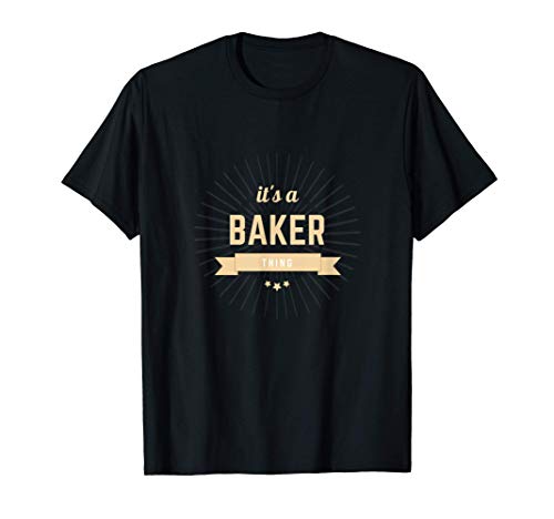 It's A Baker Thing, Matching Family Reunion Last Name T-Shirt