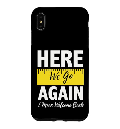 Here We Go Again Welcome Back School Teachers �w�� �X�}�z�P�[�X iPhone XS Max �p