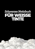 Schwarzes Notizbuch für weiße Tinte: Perfekt für weiße Marker und...