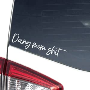 AMK - Doing Mom Shit Decal Vinyl White Laptops Walls Glass Metal Guitar Bumper Water Bottle - 6.5 inches