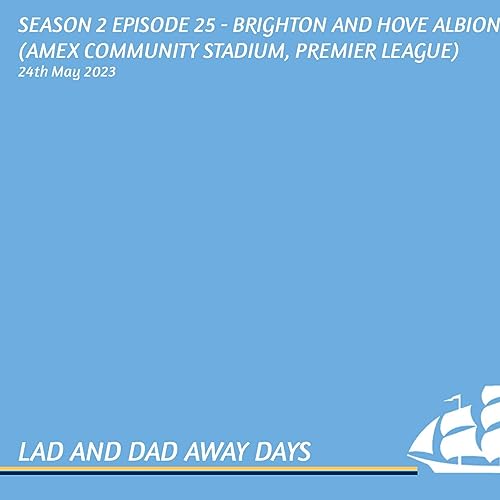 Brighton & Hove Albion (American Express Community Stadium) | Premier League | Lad and Dad Away Days | MCFC
