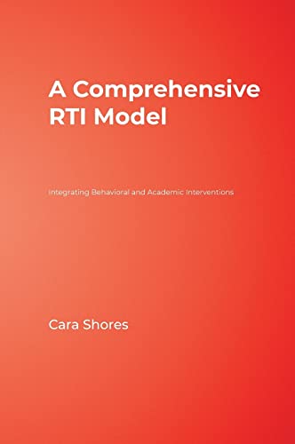 A Comprehensive RTI Model: Integrating Behavioral and Academic Interventions