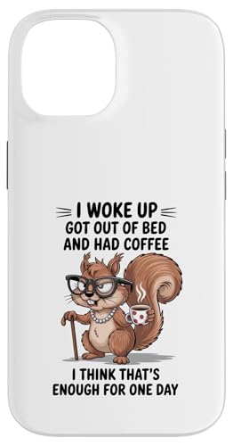 Old Squirrel I Woke Up Got Out Of Bed And Had Coffee �f�U�C�� �X�}�z�P�[�X iPhone 14 �p