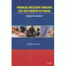 Financial Inclusion Through Self Help Groups In Punjab (Ist) : Sumeet ...
