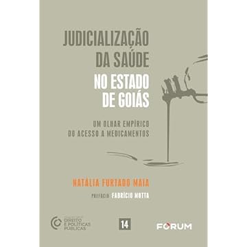 Capa do livro Judicialização da saúde no estado de Goiás: um olhar empírico do acesso a medicamentos: 14
