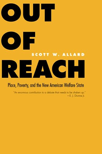 Out of Reach: Place, Poverty, and the New American Welfare State