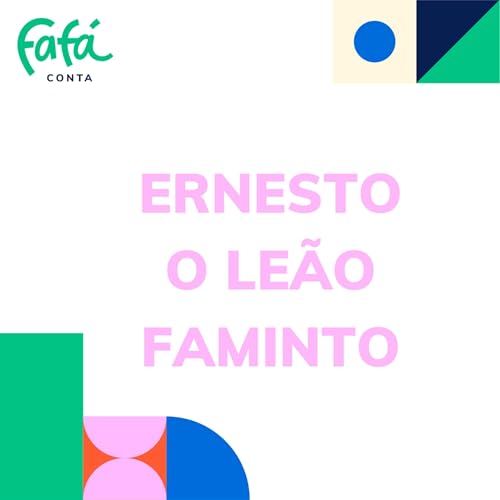 ERNESTO O LE&Atilde;O FAMINTO hist&oacute;ria infantil contada | Faf&aacute; Conta