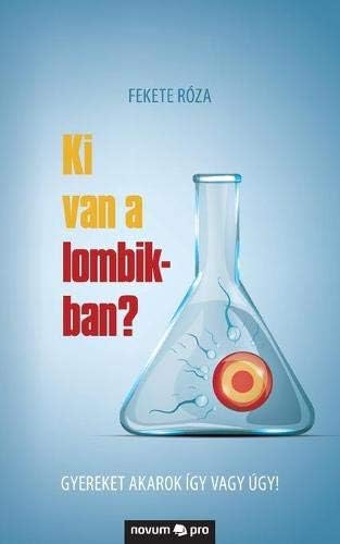 Ki van a lombikban?: Gyereket akarok így vagy úgy!